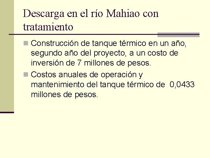 Descarga en el río Mahiao con tratamiento n Construcción de tanque térmico en un