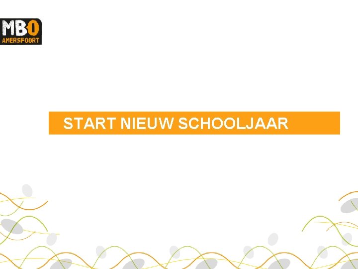 START NIEUW SCHOOLJAAR 