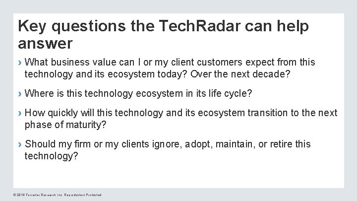 Key questions the Tech. Radar can help answer › What business value can I
