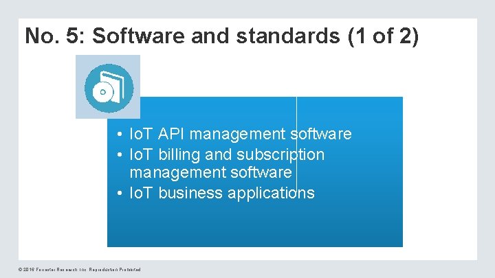 No. 5: Software and standards (1 of 2) • Io. T API management software