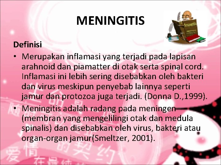 MENINGITIS Definisi • Merupakan inflamasi yang terjadi pada lapisan arahnoid dan piamatter di otak MENINGITIS Definisi • Merupakan inflamasi yang terjadi pada lapisan arahnoid dan piamatter di otak