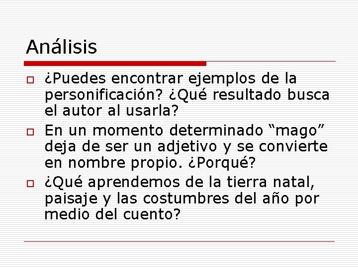 Análisis o o o ¿Puedes encontrar ejemplos de la personificación? ¿Qué resultado busca el