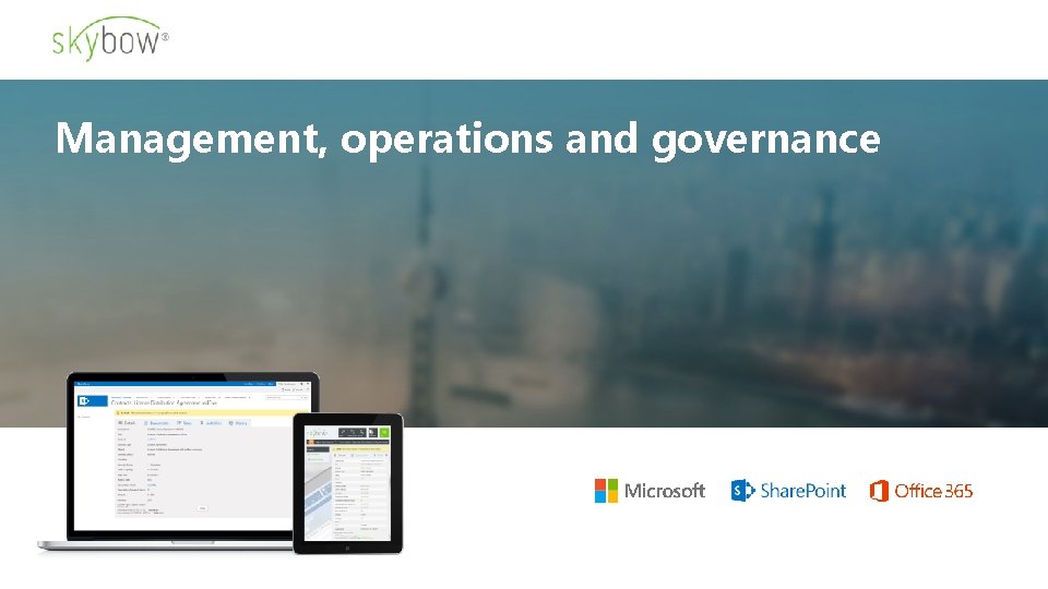 Management, operations and governance Management, operations and governance