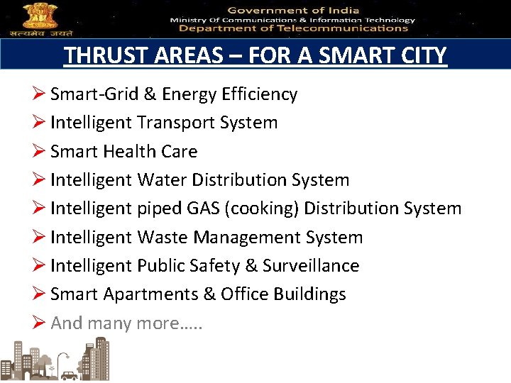 THRUST AREAS – FOR A SMART CITY Ø Smart-Grid & Energy Efficiency Ø Intelligent