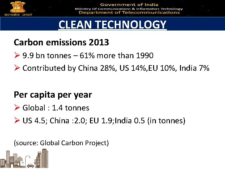 CLEAN TECHNOLOGY Carbon emissions 2013 Ø 9. 9 bn tonnes – 61% more than