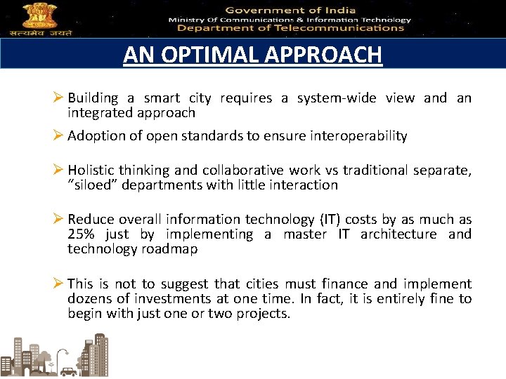 AN OPTIMAL APPROACH Ø Building a smart city requires a system-wide view and an