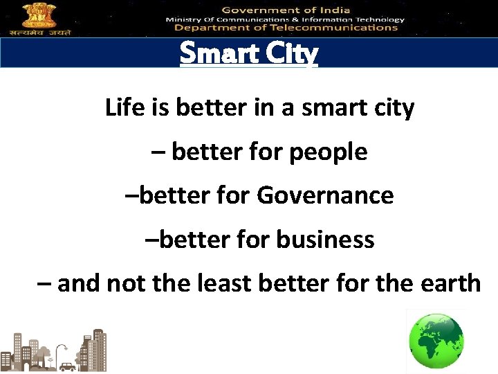 Smart City Life is better in a smart city – better for people Life