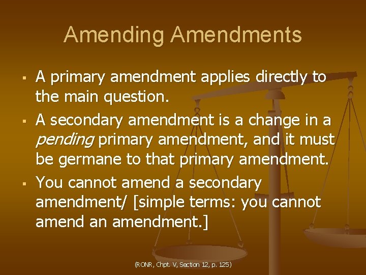 Amending Amendments § § § A primary amendment applies directly to the main question.