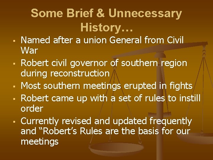 Some Brief & Unnecessary History… § § § Named after a union General from