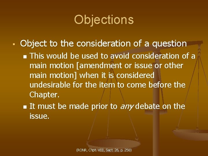 Objections § Object to the consideration of a question This would be used to