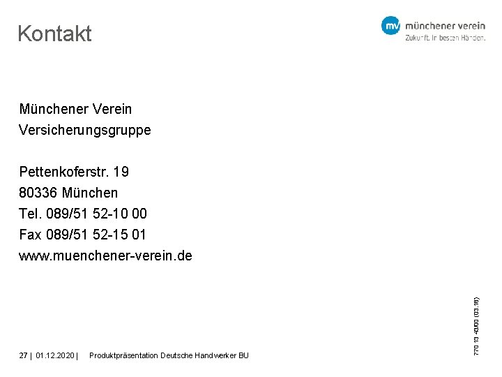 Kontakt Münchener Verein Versicherungsgruppe 27 01. 12. 2020 Produktpräsentation Deutsche Handwerker BU 770 13