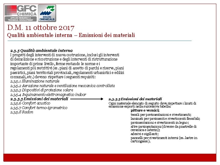 D. M. 11 ottobre 2017 Qualità ambientale interna – Emissioni dei materiali 2. 3.