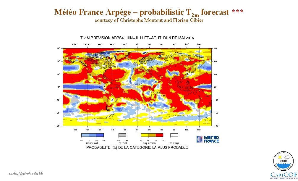 Météo France Arpège – probabilistic T 2 m forecast *** courtesy of Christophe Montout