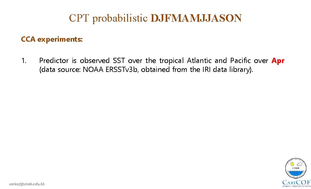 CPT probabilistic DJFMAMJJASON CCA experiments: 1. Predictor is observed SST over the tropical Atlantic