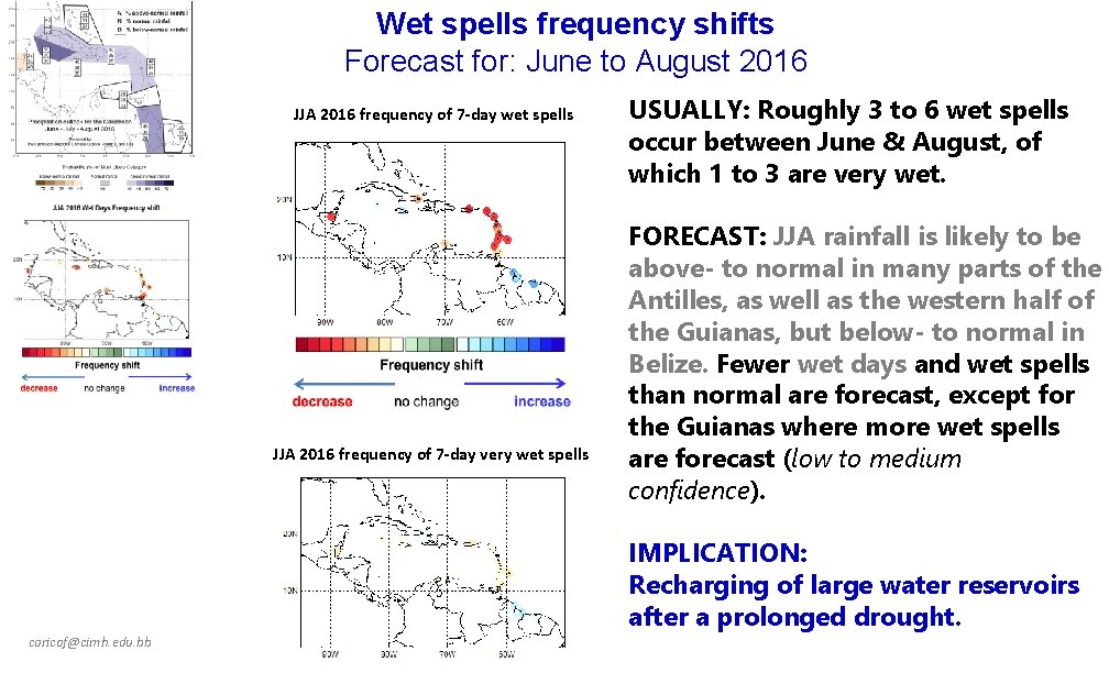 Wet spells frequency shifts Forecast for: June to August 2016 JJA 2016 frequency of