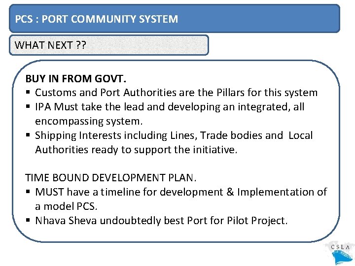 PCS : PORT COMMUNITY SYSTEM WHAT NEXT ? ? BUY IN FROM GOVT. §