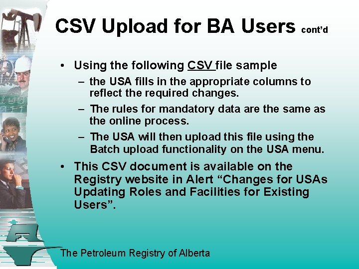 CSV Upload for BA Users cont’d • Using the following CSV file sample –