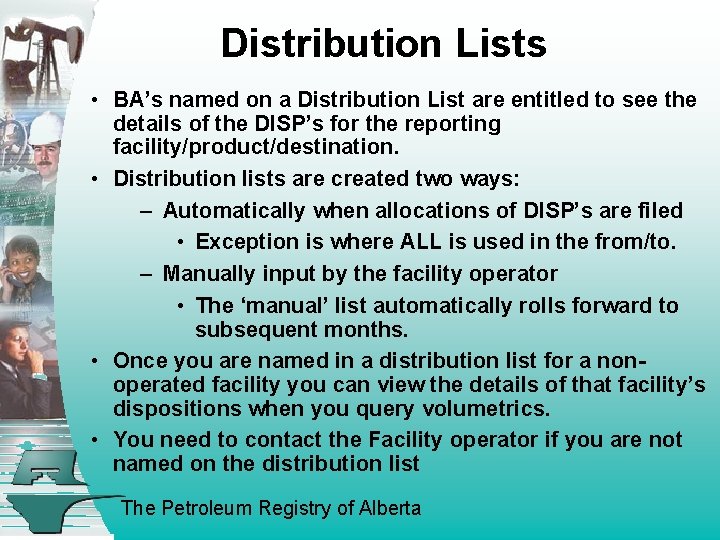 Distribution Lists • BA’s named on a Distribution List are entitled to see the