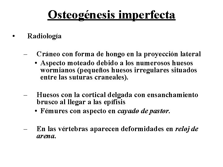 Osteogénesis imperfecta • Radiología – Cráneo con forma de hongo en la proyección lateral