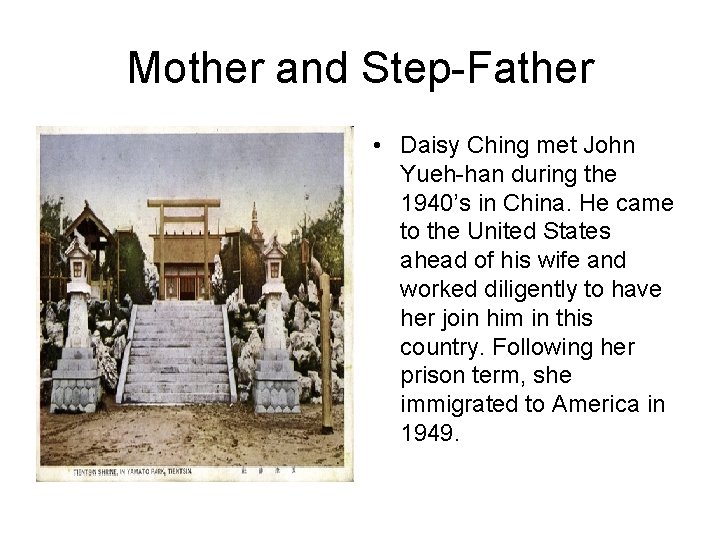 Mother and Step-Father • Daisy Ching met John Yueh-han during the 1940’s in China.