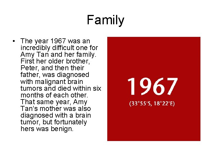 Family • The year 1967 was an incredibly difficult one for Amy Tan and