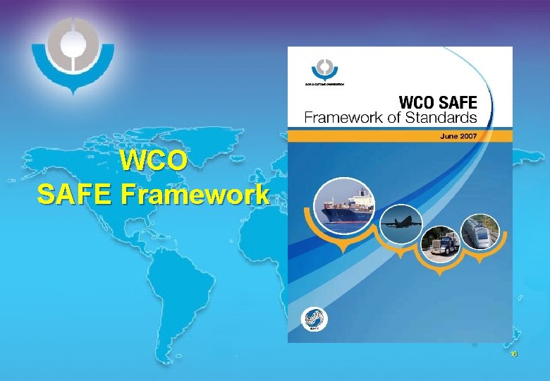 WCO SAFE Framework 16 