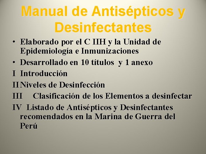 Manual de Antisépticos y Desinfectantes • Elaborado por el C IIH y la Unidad