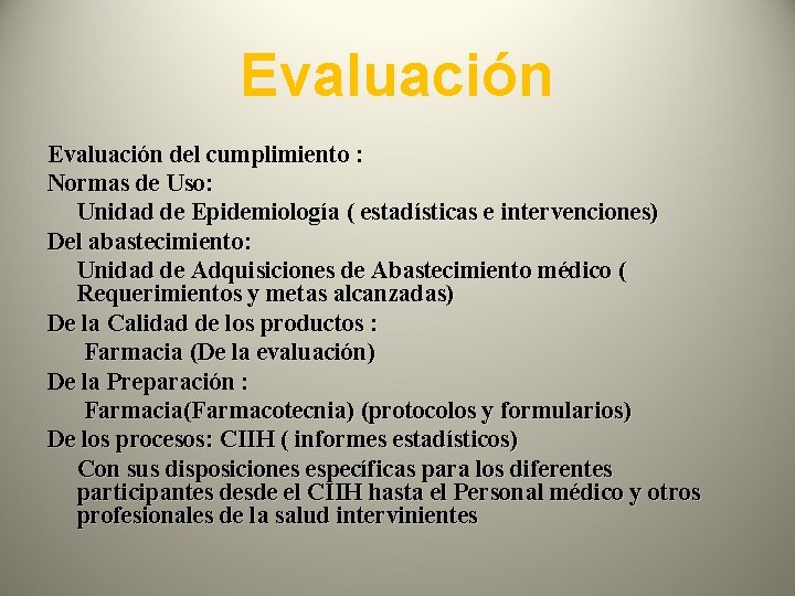 Evaluación del cumplimiento : Normas de Uso: Unidad de Epidemiología ( estadísticas e intervenciones)