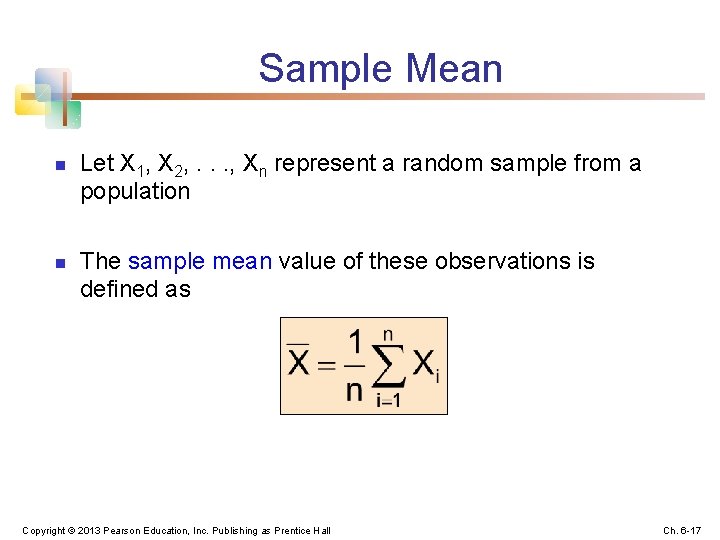 Sample Mean n n Let X 1, X 2, . . . , Xn