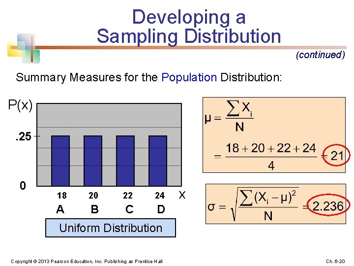 Developing a Sampling Distribution (continued) Summary Measures for the Population Distribution: P(x). 25 0