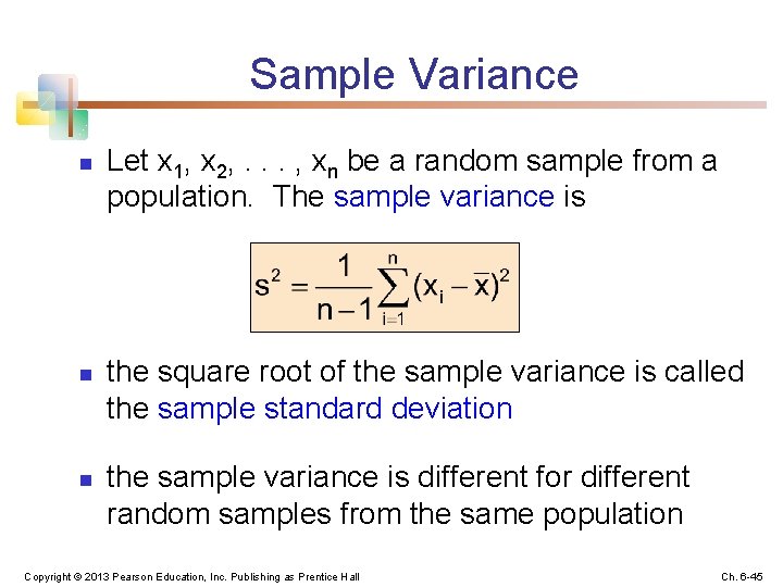 Sample Variance n n n Let x 1, x 2, . . . ,