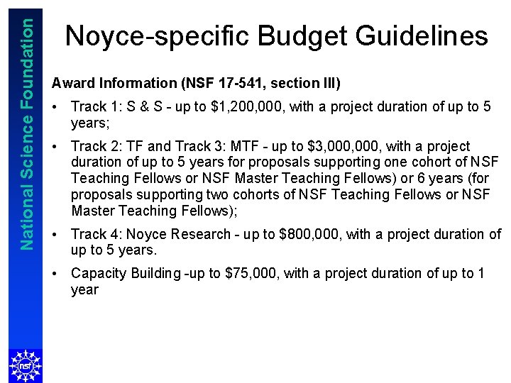 National Science Foundation Noyce-specific Budget Guidelines Award Information (NSF 17 -541, section III) •