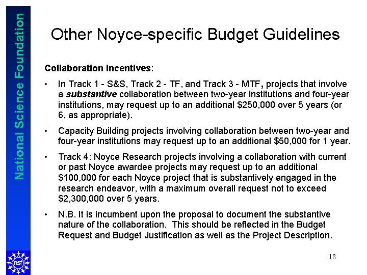 National Science Foundation Other Noyce-specific Budget Guidelines Collaboration Incentives: • In Track 1 -