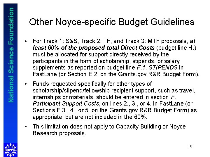 National Science Foundation Other Noyce-specific Budget Guidelines • For Track 1: S&S, Track 2:
