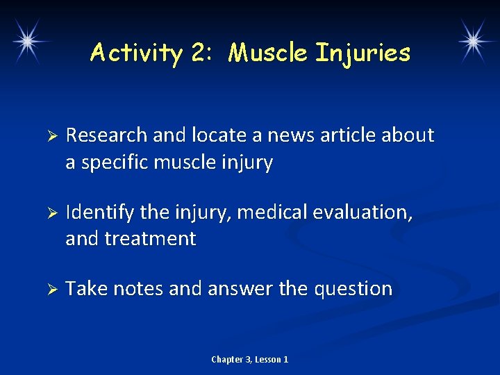 Activity 2: Muscle Injuries Ø Research and locate a news article about a specific