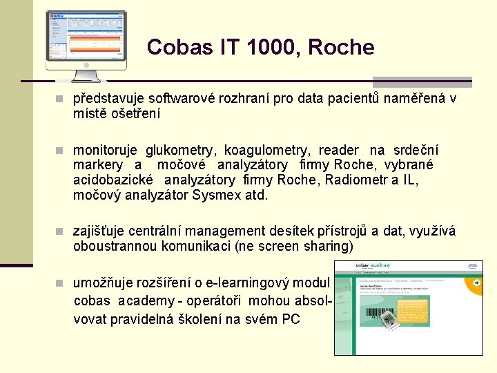  Cobas IT 1000, Roche n představuje softwarové rozhraní pro data pacientů naměřená v