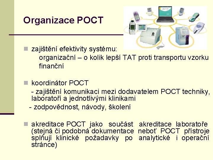Organizace POCT n zajištění efektivity systému: organizační – o kolik lepší TAT proti transportu