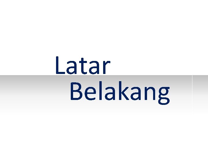 Latar Belakang 