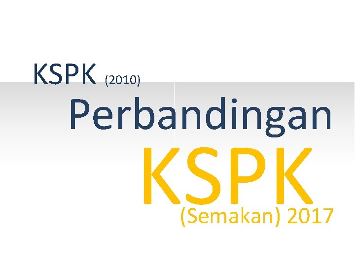 KSPK (2010) Perbandingan KSPK (Semakan) 2017 