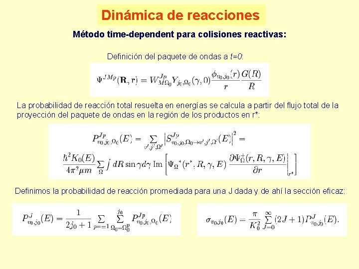 Dinámica de reacciones Método time-dependent para colisiones reactivas: Definición del paquete de ondas a