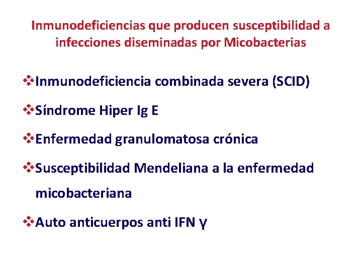 Inmunodeficiencias que producen susceptibilidad a infecciones diseminadas por Micobacterias v. Inmunodeficiencia combinada severa (SCID)