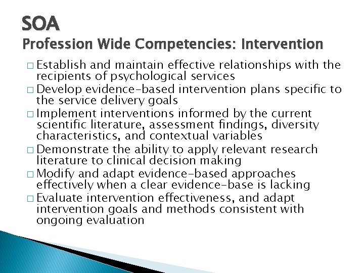 SOA Profession Wide Competencies: Intervention � Establish and maintain effective relationships with the recipients
