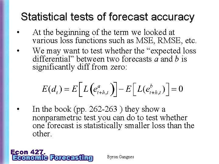 Statistical tests of forecast accuracy • • • At the beginning of the term