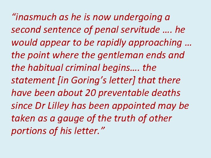 “inasmuch as he is now undergoing a second sentence of penal servitude …. he