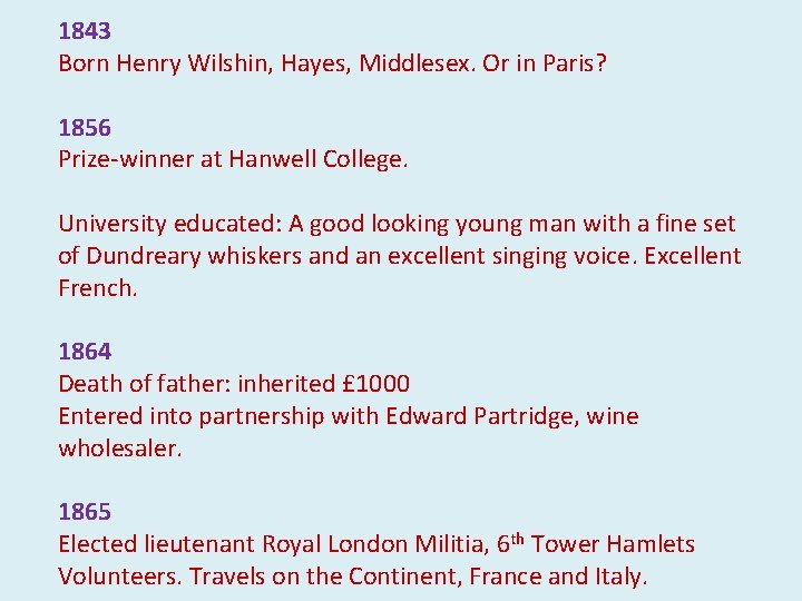 1843 Born Henry Wilshin, Hayes, Middlesex. Or in Paris? 1856 Prize winner at Hanwell