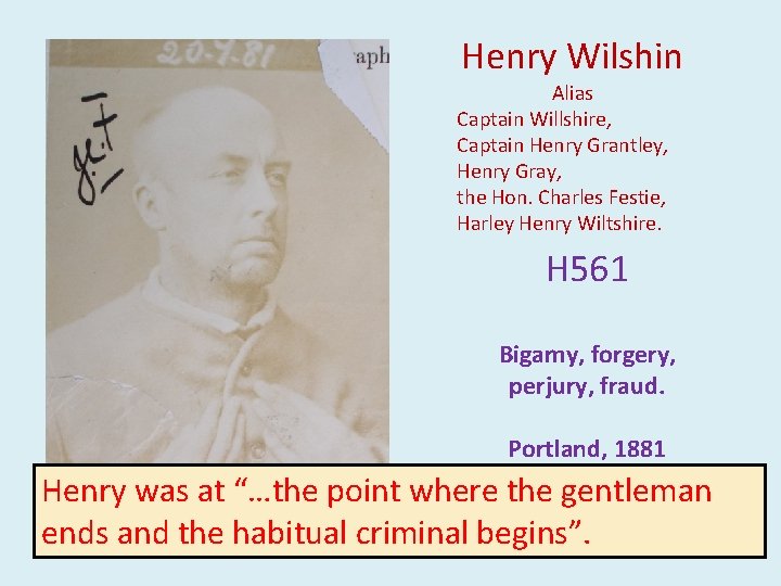 Henry Wilshin Alias Captain Willshire, Captain Henry Grantley, Henry Gray, the Hon. Charles Festie,
