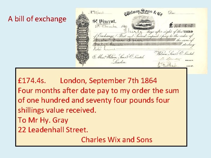 A bill of exchange £ 174. 4 s. London, September 7 th 1864 Four