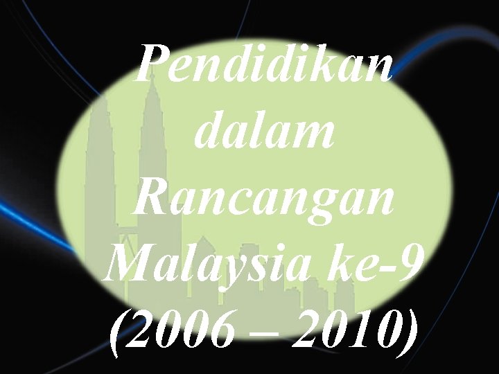 Pendidikan dalam Rancangan Malaysia ke-9 (2006 – 2010) 