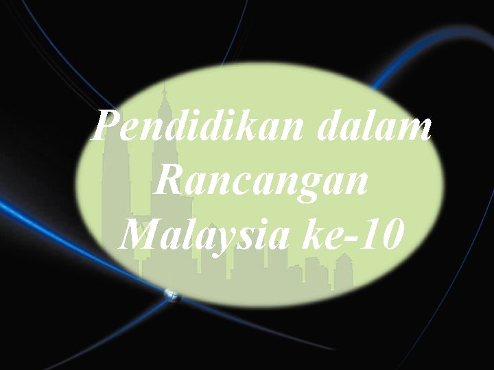 Pendidikan dalam Rancangan Malaysia ke-10 