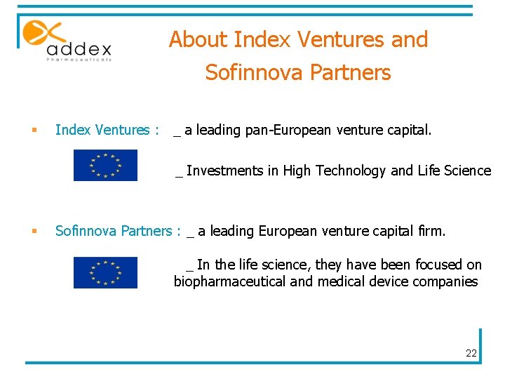 About Index Ventures and Sofinnova Partners § Index Ventures : _ a leading pan-European